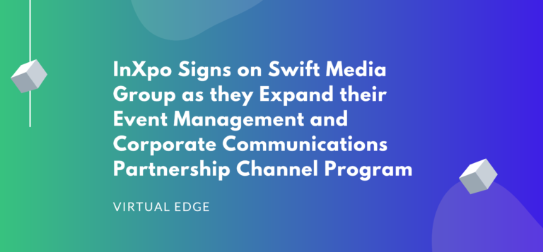 InXpo Signs on Swift Media Group as they Expand their Event Management and Corporate Communications Partnership Channel Program