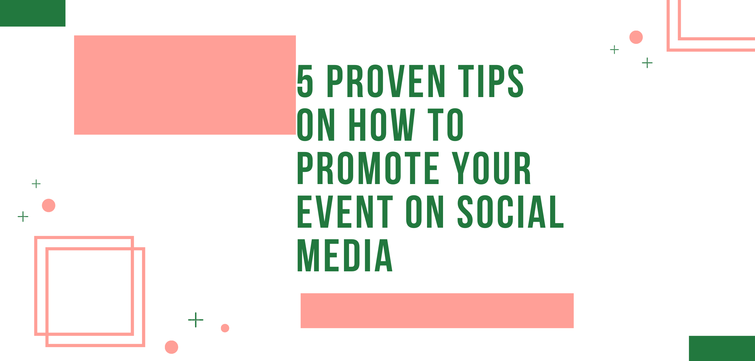 5 Proven Tips on How to Promote Your Event on Social Media | Virtual Edge