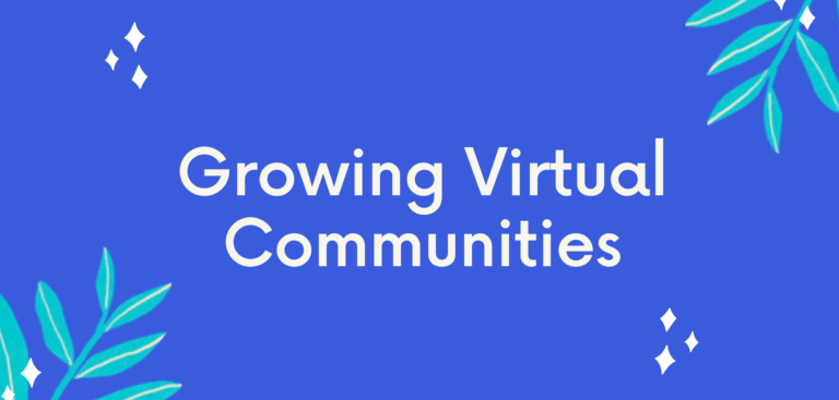 Growing Virtual Communities