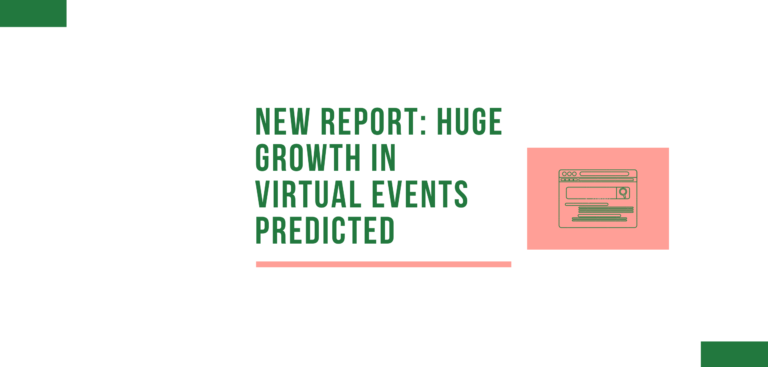 NEW REPORT: Huge Growth in Virtual Events Predicted