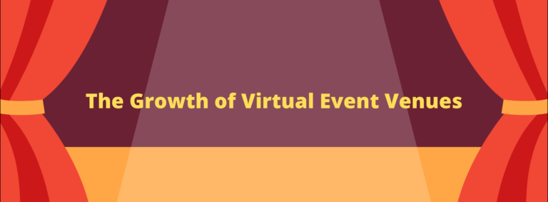 The Growth of Virtual Event Venues