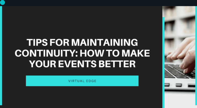 Tips for Maintaining Continuity: How to Make Your Events Better