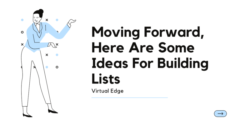Moving Forward, Here Are Some Ideas For Building Lists