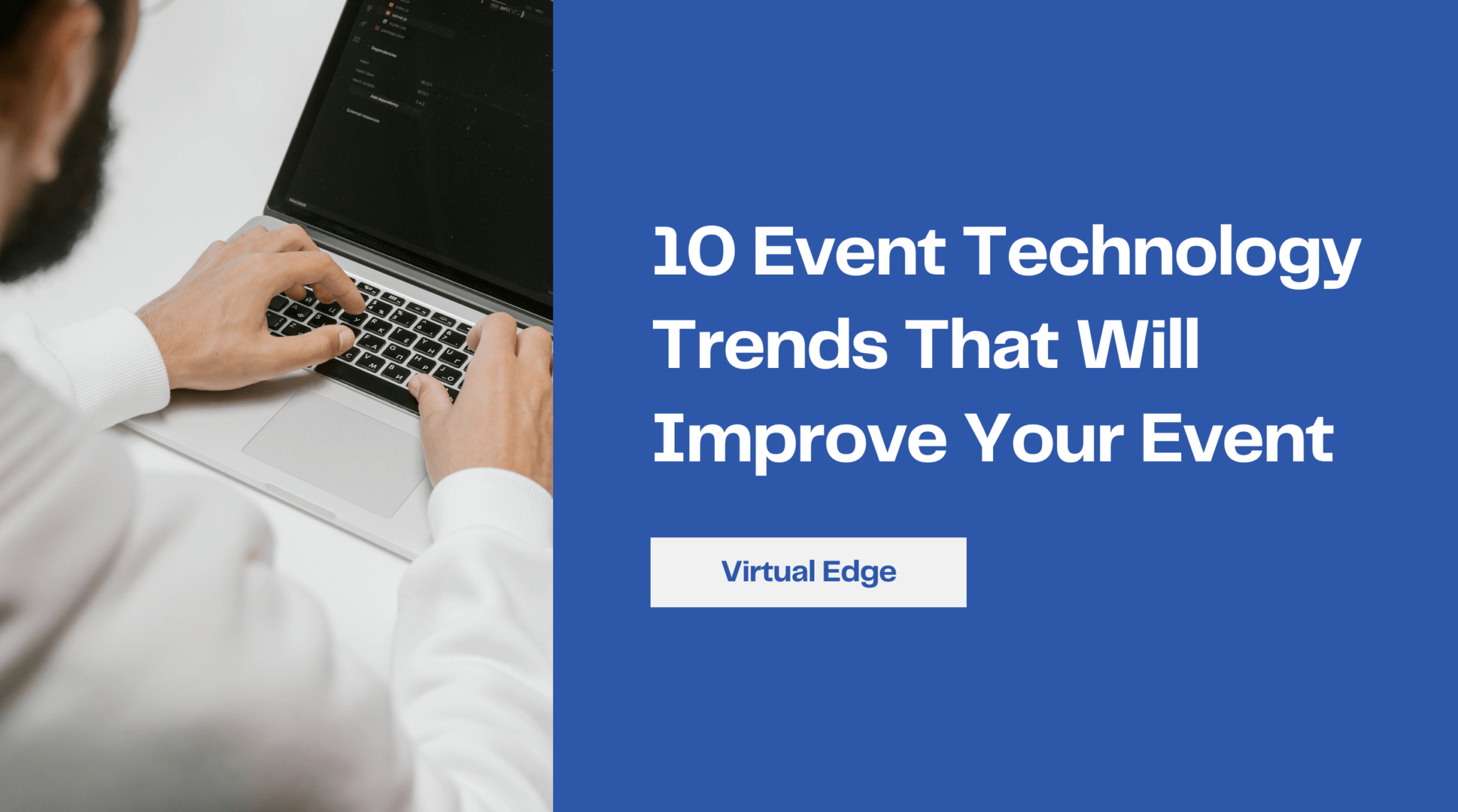 10 Event Technology Trends That Will Improve Your Event Virtual Edge