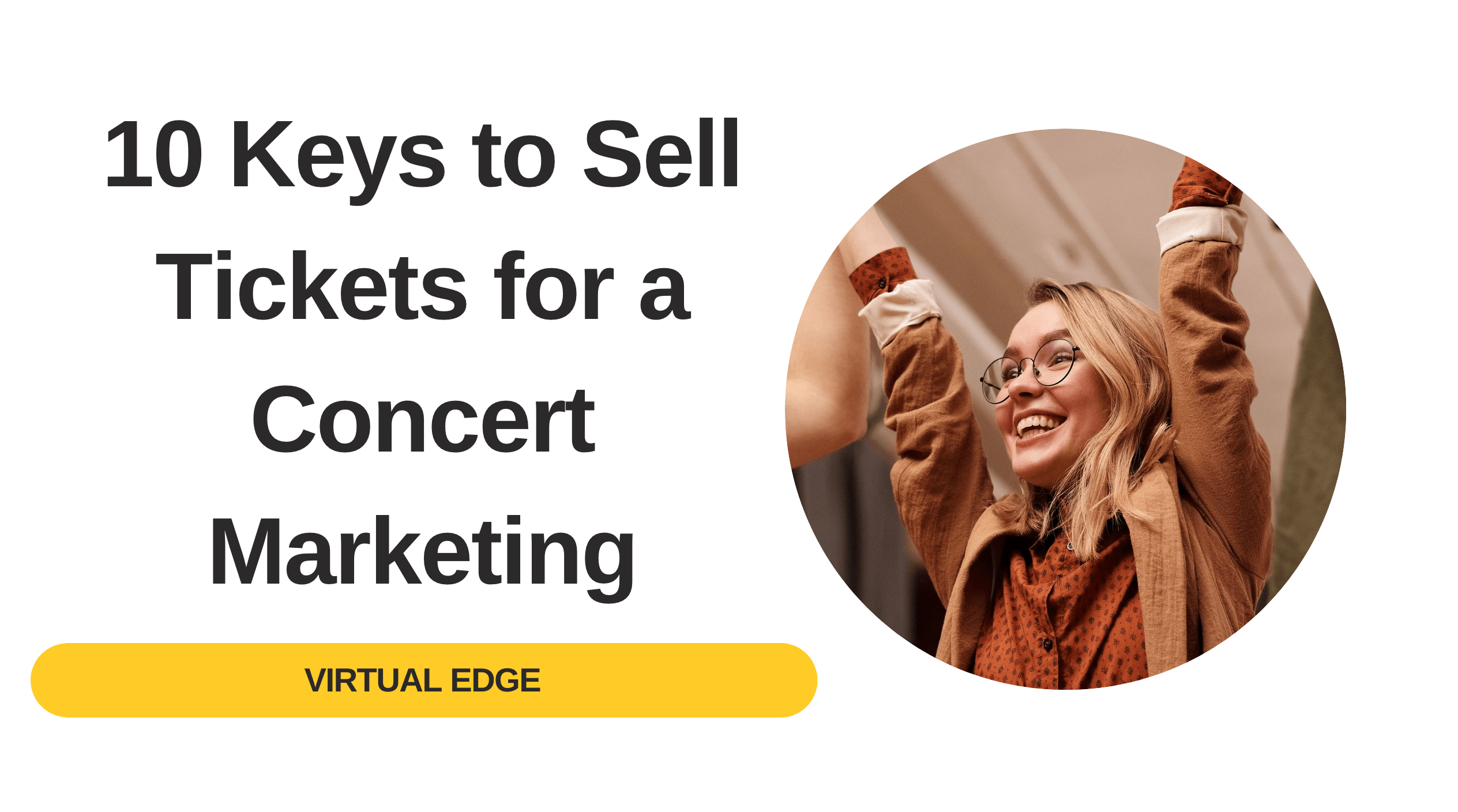 10 Keys to Sell Tickets for a Concert Marketing