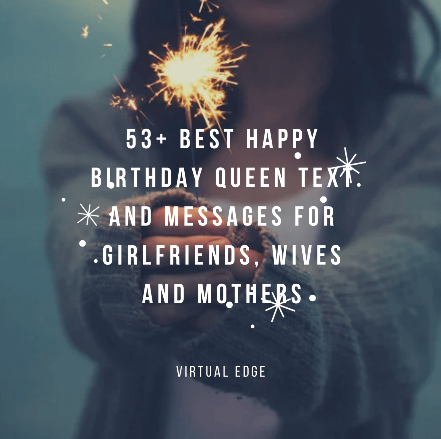 53+ Best Happy Birthday Queen Text and Messages for Girlfriends, Wives