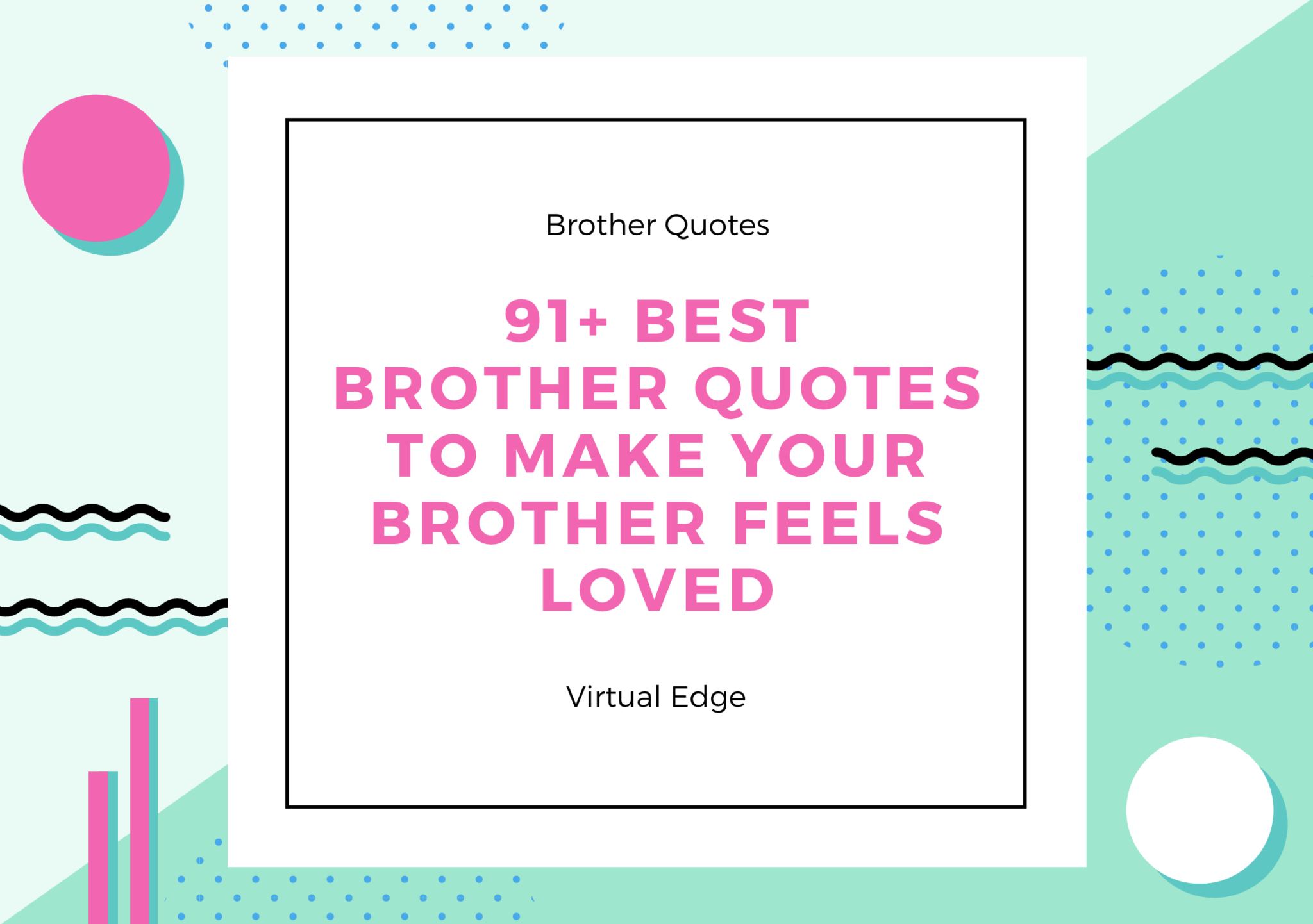 91-best-brother-quotes-to-make-your-brother-feels-loved