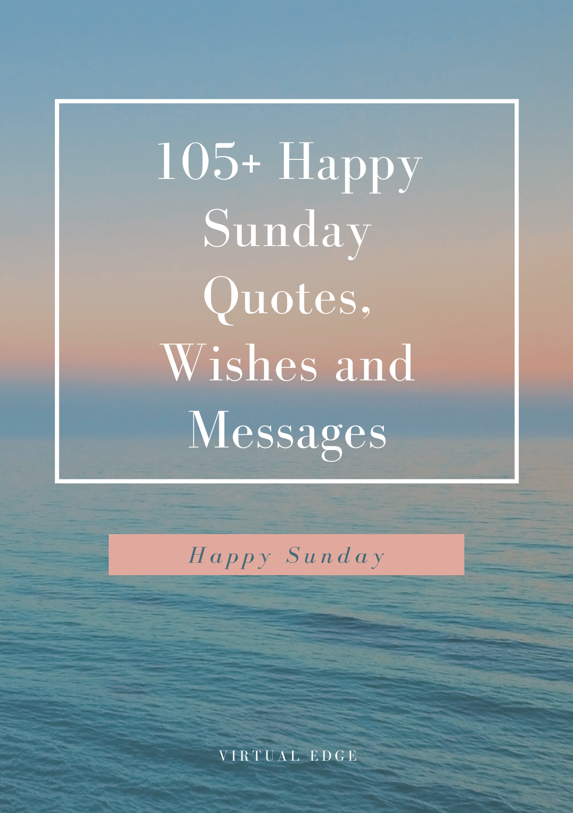 105+ Happy Sunday Quotes, Wishes and Messages