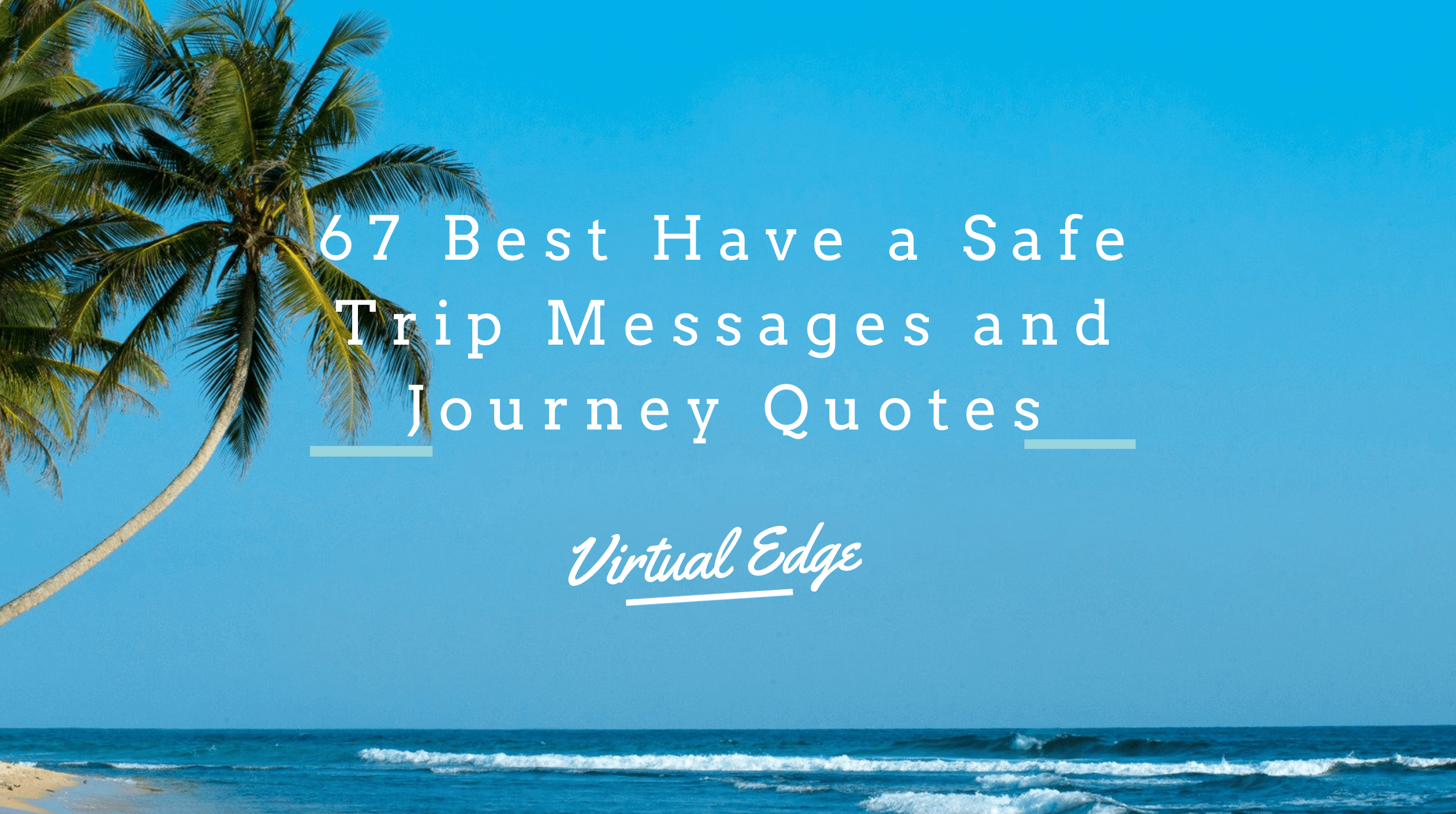 have a safe trip messages
