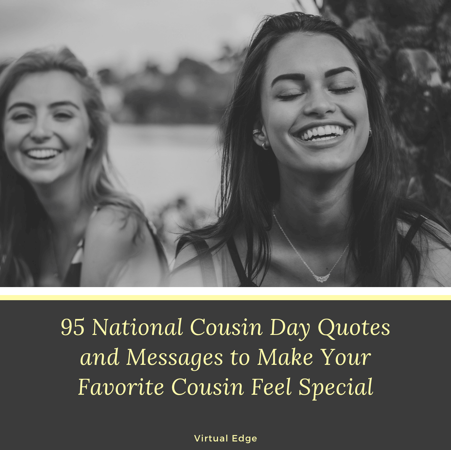 95 National Cousin Day Quotes and Messages to Make Your Favorite Cousin