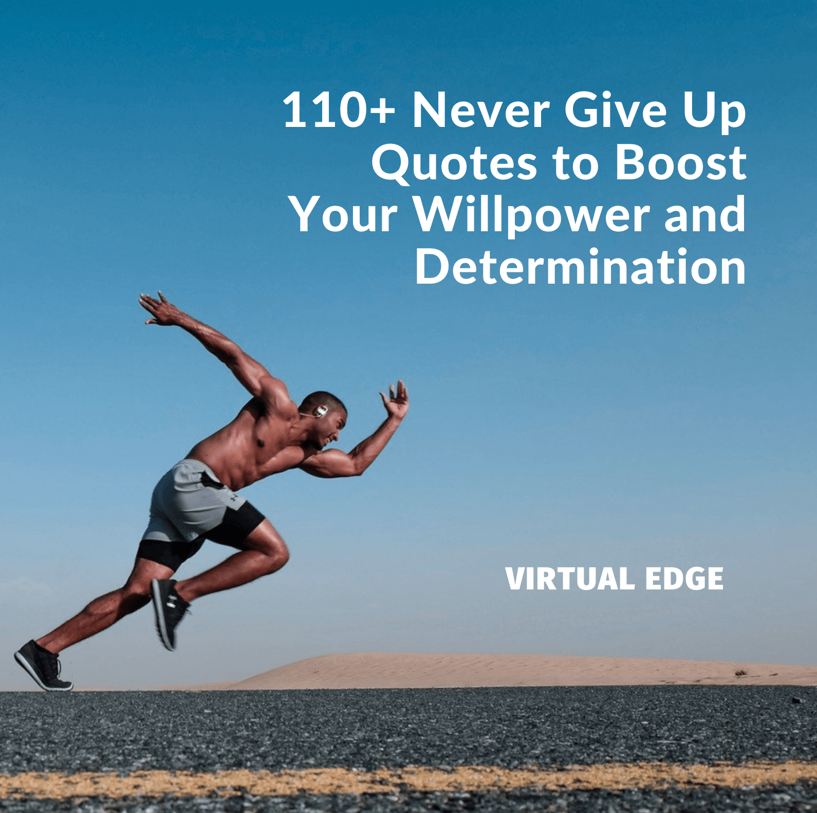 110+ Never Give Up Quotes to Boost Your Willpower and Determination