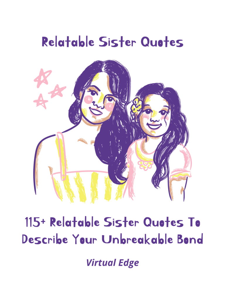 115+ Relatable Sister Quotes To Describe Your Unbreakable Bond