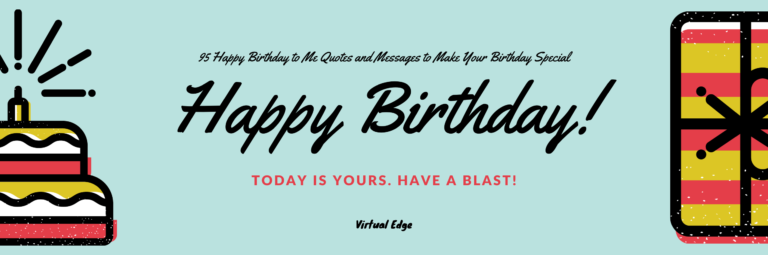 95 Happy Birthday to Me Quotes and Messages to Make Your Birthday Special