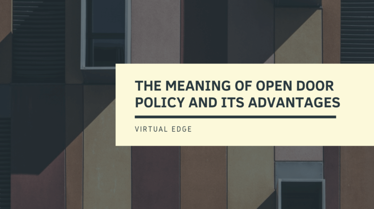 The Meaning of Open Door Policy and its Advantages