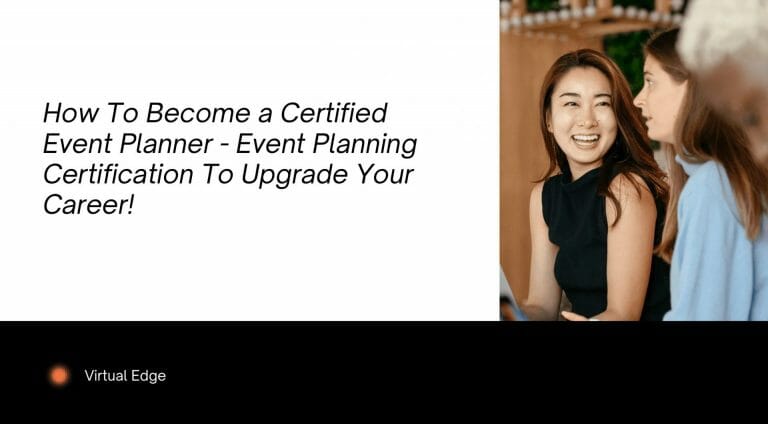 How To Become a Certified Event Planner - Event Planning Certification To Upgrade Your Career!