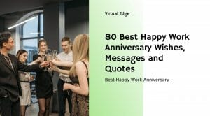 80 Best Happy Work Anniversary Wishes, Messages and Quotes