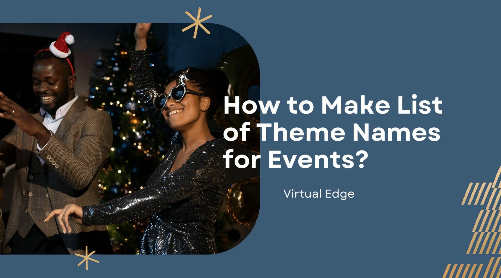 How To Make List Of Theme Names For Events Virtual Edge