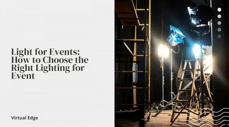 Light for Events: How to Choose the Right Lighting for Event