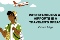 Why Starbucks at Airports is a Traveler's Dream